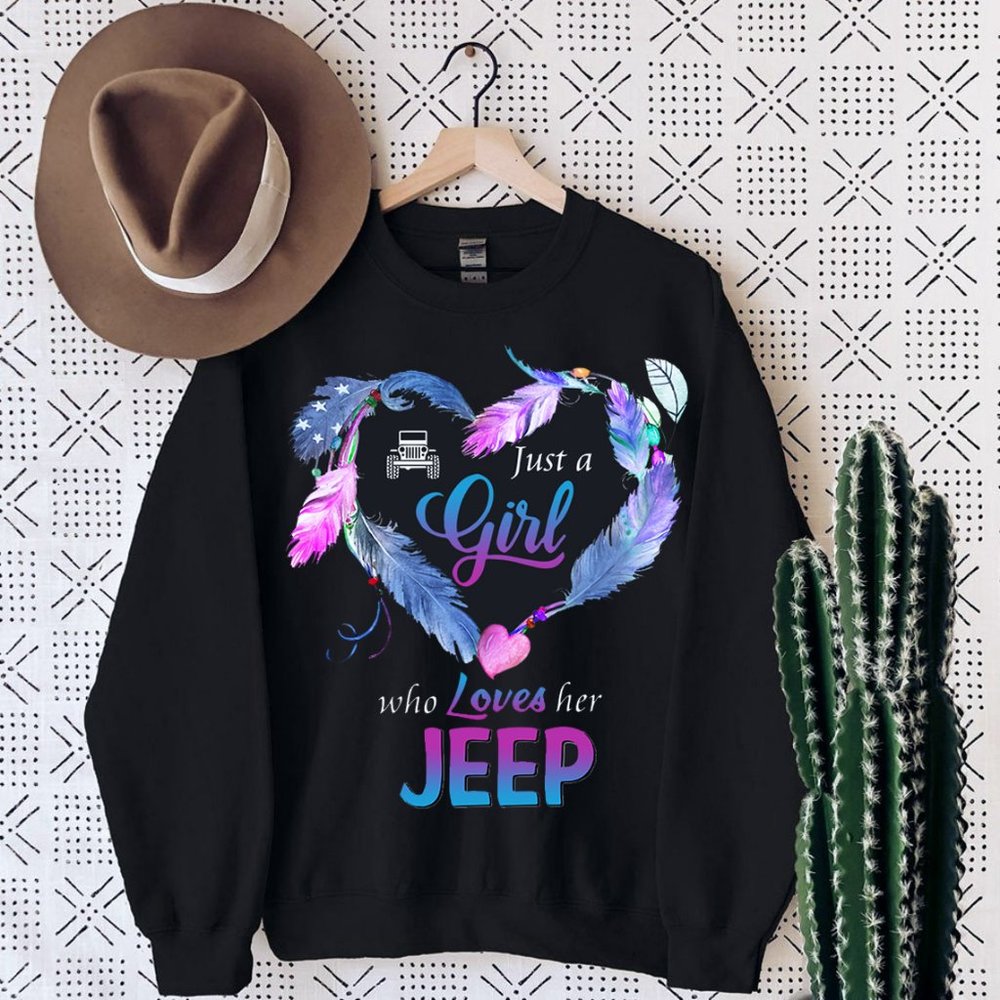 Just A Girl Who Loves Her Jeep Sweatshirt, Jeep Sweatshirt For Jeep Girl